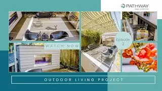 Behind the scenes  Outdoor Living Project Part 2