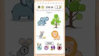 Click on the animals, from smallest to biggest. Brain Test Level 69