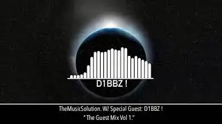 TheMusicSolution. w/ D1BBZ! : The Guest Mix Vol. 1( The Trappy New Years Mix 2018)
