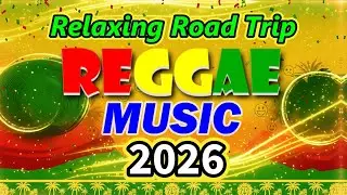 Reggae Mix 2026 💓 Romantic Reggae Love Songs 2026 ❣️ Relaxing Roadtrip Reggae Songs 2026