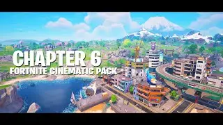 Fortnite - Chapter 6 Cinematic Showcase (Map Edit)