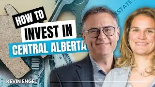 How to Invest in Central Alberta - a Step-by-Step Guide