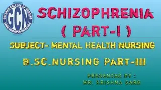 SCHIZOPHRENIA ( Part-I)