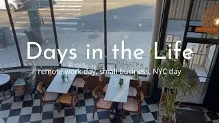 Days in the Life | remote work day, small business work, birthday NYC day
