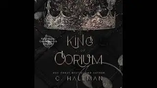 King of Corium: Dark Enemies to Lovers Bully Romance - C Hallman