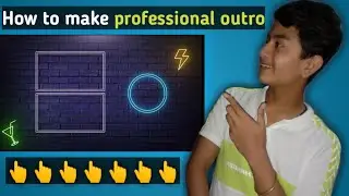 | How to make professional outro for youtube videos |