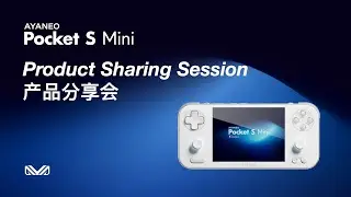 AYANEO Pocket S Mini Sharing Session