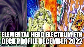 ELEMENTAL HERO ELECTRUM FTK DECK PROFILE (DECEMBER 2022) YUGIOH!