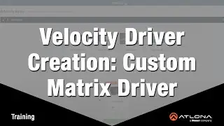 Velocity Driver Creation: Custom Matrix Driver