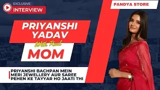 Priyanshi Yadav & Mom Interview | Priyanshi Bachpan Me Meri Saree Pehanti Thi