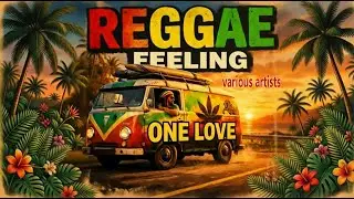 Reggae Feeling - One love - various artist (Music made with soul - experience it while you drive)