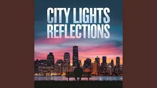 City Lights Reflections