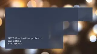 NFTs: Practicalities, problems and pitfalls