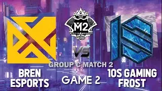 BREN ESPORTS (PHILIPPINES) VS.  10S GAMING FROST (JAPAN) GAME 2|M2 MLBB WORLD CHAMPIONSHIPS