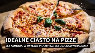 IDEALNE CIASTO NA PIZZĘ&nbsp;- BEZ KAMIENIA, W ZWYKŁYM PIEKARNIKU, BEZ DŁUGIEGO WYRASTANIA - 4K