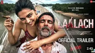 LAALACH - Official Trailer | Akshay Kumar | Deepika Padukone | New Movies Trailer | Trailer 2026