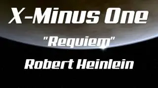 X-Minus One - Requiem by Robert Heinlein - Old Time Radio