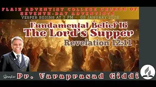 Fundamental Belief 16: The Lord&rsquo;s Supper&mdash;Revelation 12:11