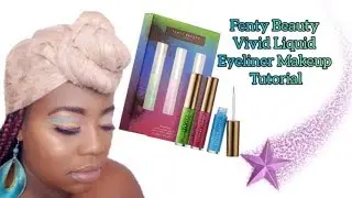 FENTY BEAUTY BAEWATCH VIVID LIQUID EYELINER MAKEUO TUTORIAL