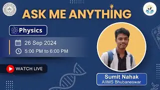 Ask Me Anything | Physics Live Session by Sumit Nahak | AIIMS Bhubaneswar