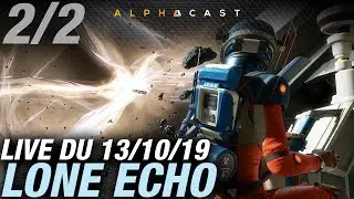 VOD ► ON TERMINE LONE ECHO ! - Live du 13/10/2019