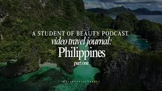 TRAVEL SERIES: PHILIPPINES part 1 - FINDING BEAUTY THROUGH CULTURE, PRODUCTS AND PEOPLE