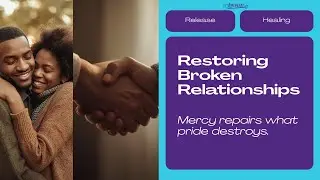 Restoring Broken Relationships