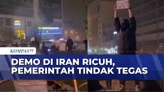 Demo di Iran Hampir Dua Pekan, Pemerintah Akan Tindak Tegas | KOMPAS PETANG
