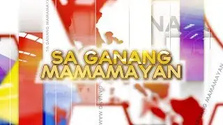 Watch: Sa Ganang Mamamayan - January 11, 2019