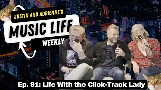 Ep. 91:  Life with the Click-Track Lady (feat. Ryan Elwood)