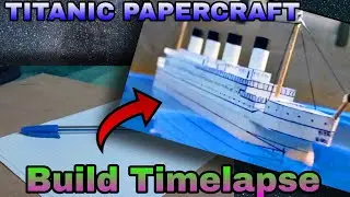 TITANIC Easy Papercraft Build Timelapse. 