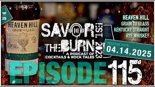 EP 115 part 2 - Heaven Hill Grain to Glass Kentucky Straight Rye Whiskey