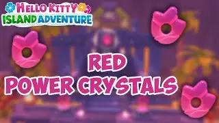 Где находятся 3 красных кристалла силы в Hello Kitty Island Adventure?