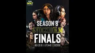 ESL IMPACT LEAGUE - SEASON 8 FINALS DAY 1