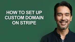 How to Set Up Custom Domain on Stripe - KevinHowTo