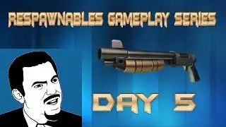 DDB Respawnables Gameplay Series - Day 5 - Shotgun [HD]