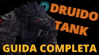 IL GUARDIANO DELLA NATURA - Guida COMPLETA Druido Tank (PVE)