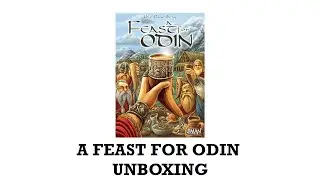 Unboxing Timelapse - A Feast for Odin
