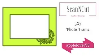 ScanNCut Canvas 5X7 Photo Frame
