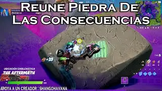Reune Piedra De Las Consecuencias En Forntite