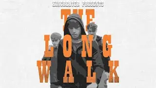 WHICH ONE OF US CAN WIN THE LONG WALK?