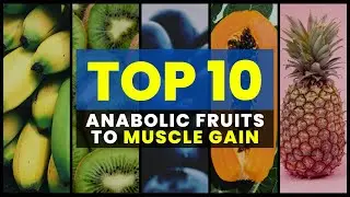 10 Anabolic Fruits That Aid in Muscle Building | Affordable Foods