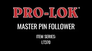 PRO-LOK  LT370 - Master Pin Follower