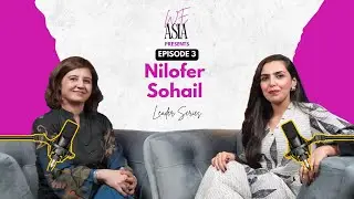 Women Leader Series | Ep 3: Nilofer Sohail – GM, EFU Life Assurance
