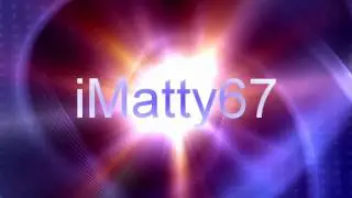iMatty67 | Brand New Intro | HD 1080p Quality
