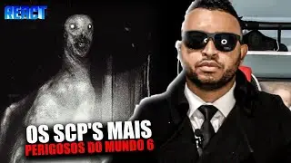 OS SCP'S MAIS PERIGOSOS DO MUNDO #6 #React