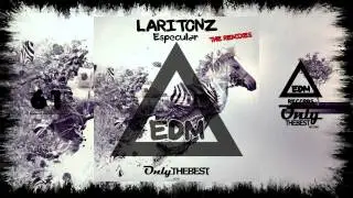 LARITONZ - ESPECULAR [Incl. Remixes] #61 EDM electronic dance music records 2014