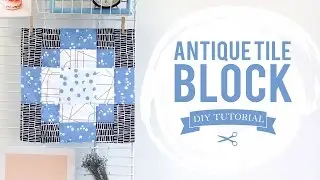 AGF Quilt Block Collection: Lagom Antique Tile Quilt Block Tutorial