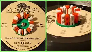 RON HOLDEN and THE THUNDERBIRDS Who Say There Ain't No Santa Claus