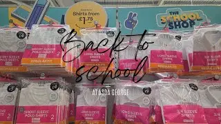 Back to School Uniform Collection At ASDA GEORGE | September 2024